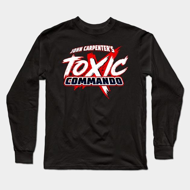 John Carpenter's Toxic Commando Long Sleeve T-Shirt by Scud"